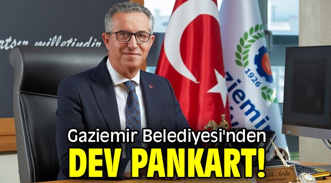 Gaziemir Belediyesi'nden dev pankart!