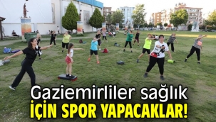 Gaziemirliler sağlık için spor yapacaklar!