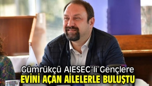 Gümrükçü AIESEC'li Gençlere Evini Açan Ailelerle Buluştu