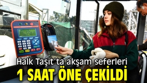 Halk Taşıt'ta akşam seferleri 1 saat öne çekildi