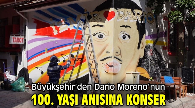 İzmir Büyükşehir Belediyesi'nden Dario Moreno'nun 100. yaşı anısına konser