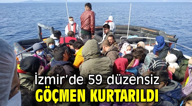İzmir'de 59 göçmen kurtarıldı
