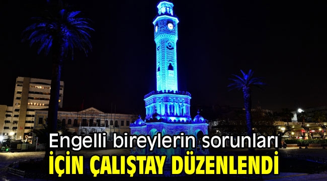 İzmir'de engelli bireyler için çalıştay