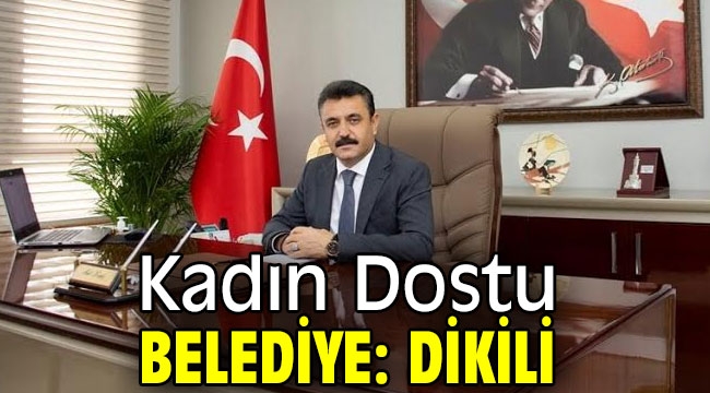 Kadın Dostu Belediye: Dikili