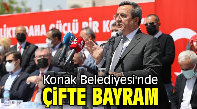 Konak Belediyesi'nde çifte bayram