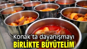 Konak'ta dayanışmayı birlikte büyütelim