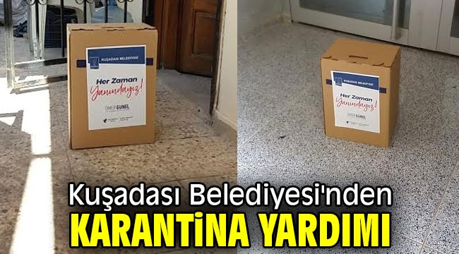 Kuşadası Belediyesi'nden karantina yardımı