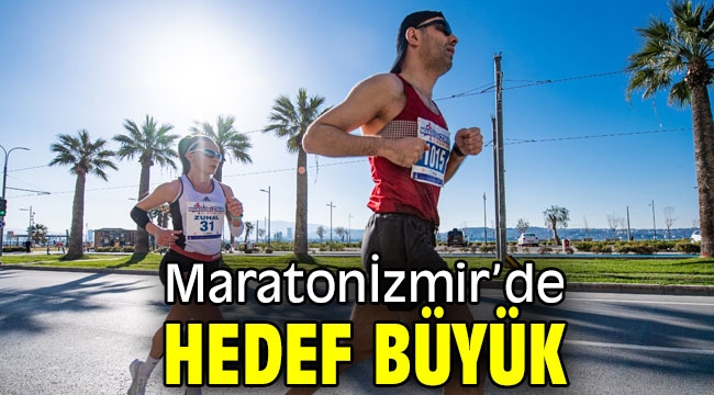 Maratonİzmir'de hedef büyük