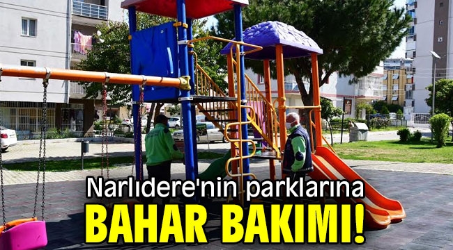 Narlıdere'nin parklarına bahar bakımı!