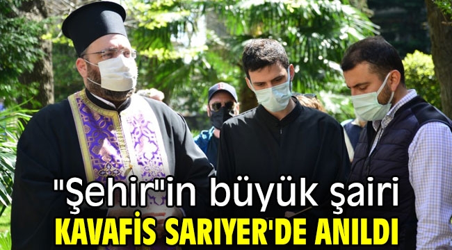 "Şehir"in büyük şairi Kavafis Sarıyer'de anıldı