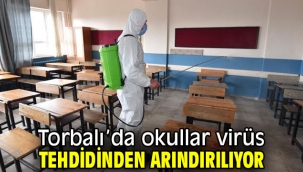 Torbalı'da okullar virüs tehdidinden arındırılıyor