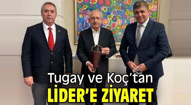 Tugay ve Koç'tan Lider'e ziyaret