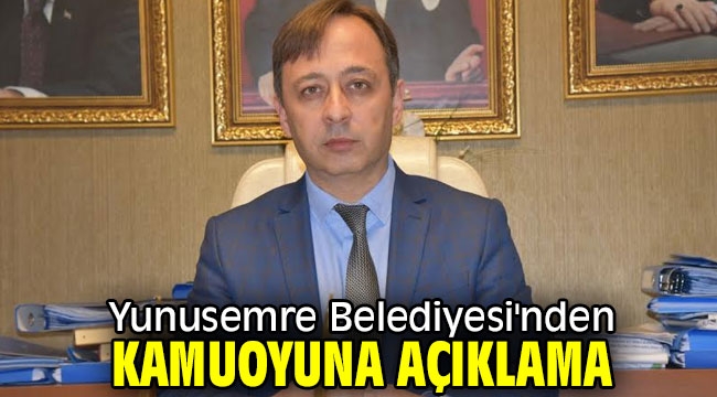  Yunusemre Belediyesi'nden kamuoyuna açıklama