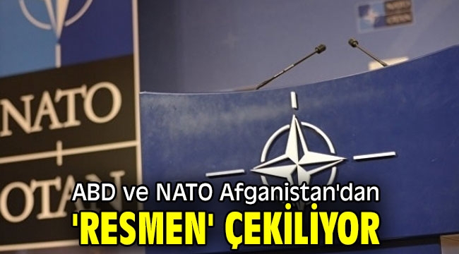 ABD ve NATO Afganistan'dan 'resmen' çekiliyor