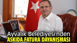 Ayvalık Belediyesi'nden askıda fatura dayanışması