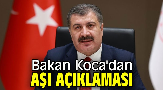 Bakan Koca'dan flaş aşı açıklaması