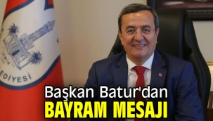 Başkan Batur'dan bayram mesajı
