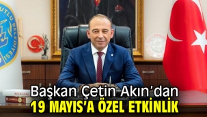 Başkan Çetin Akın'dan 19 Mayıs'a Özel Etkinlik