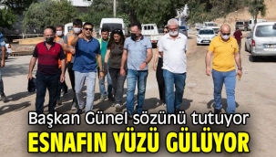 BAŞKAN GÜNEL SÖZÜNÜ TUTUYOR, ESNAFIN YÜZÜ GÜLÜYOR