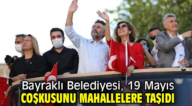 Bayraklı Belediyesi, 19 Mayıs coşkusunu mahallelere taşıdı