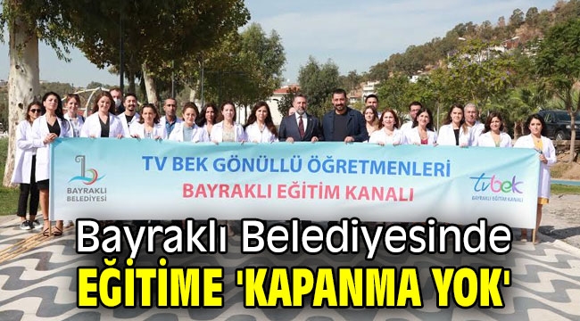 Bayraklı Belediyesinde eğitime 'kapanma yok'