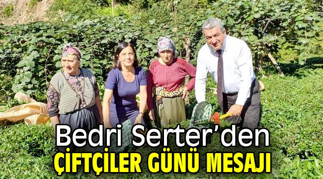 Bedri Serter'den çiftçiler günü mesajı