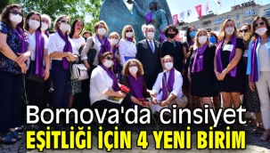 Bornova'da cinsiyet eşitliği için 4 yeni birim