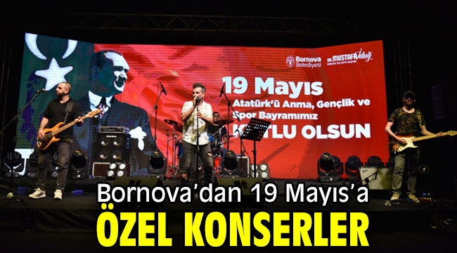 Bornova'dan 19 Mayıs'a özel konserler