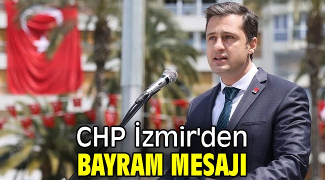 CHP İzmir'den bayram mesajı