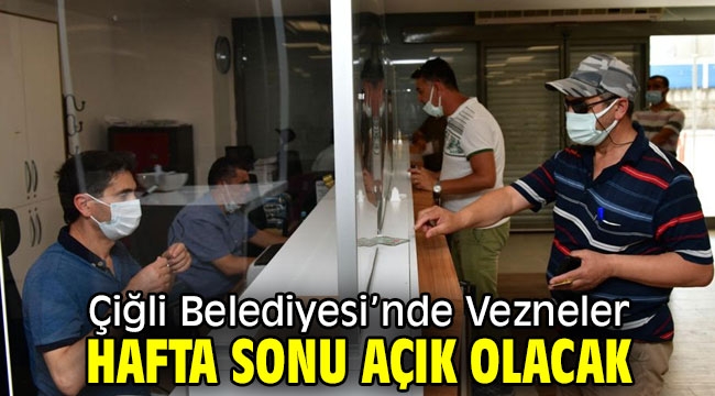 Çiğli Belediyesi'nde Vezneler Hafta Sonu Açık Olacak