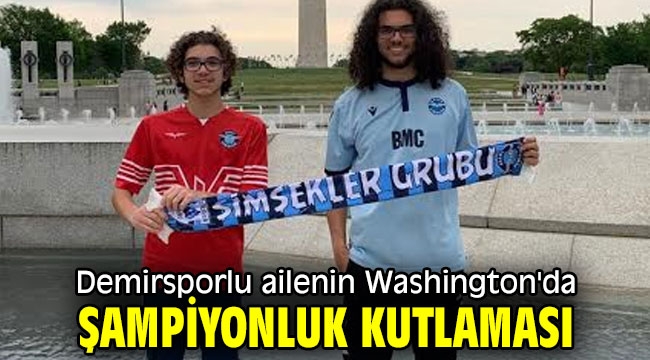 Demirsporlu ailenin Washington'da şampiyonluk kutlaması