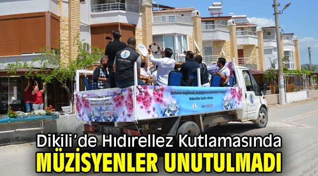 Dikili'de Hıdırellez Kutlamasında Müzisyenler Unutulmadı