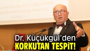 Dr. Küçükgül'den korkutan tespit!