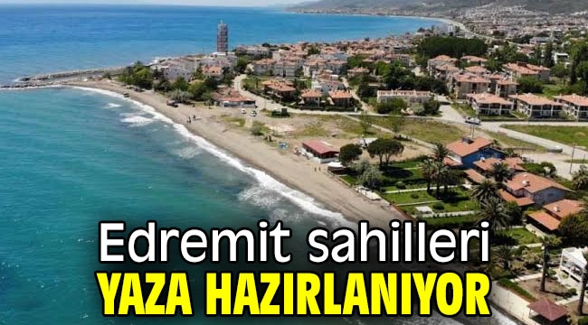 Edremit sahilleri yaza hazırlanıyor