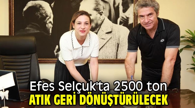 Efes Selçuk'ta 2500 ton atık geri dönüştürülecek