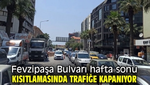 Fevzipaşa Bulvarı hafta sonu kısıtlamasında trafiğe kapanıyor