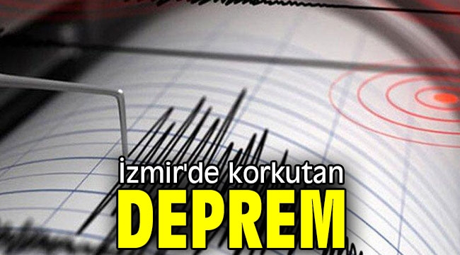 İzmir'de korkutan deprem...