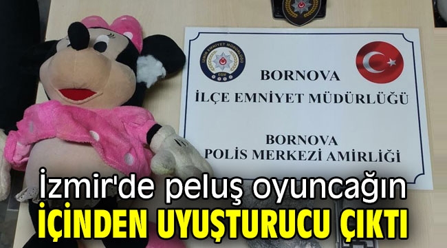 İzmir'de peluş oyuncağın içinden uyuşturucu çıktı