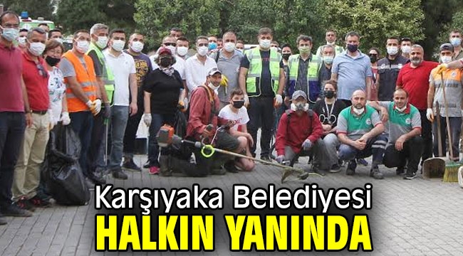 Karşıyaka Belediyesi halkın yanında