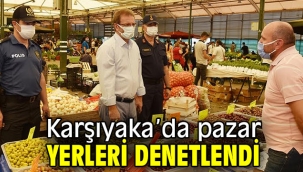 Karşıyaka'da pazar yerleri denetlendi