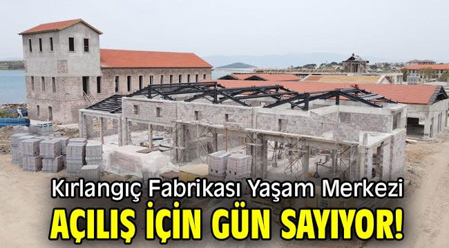 Kırlangıç Fabrikası Yaşam Merkezi açılış için gün sayıyor!