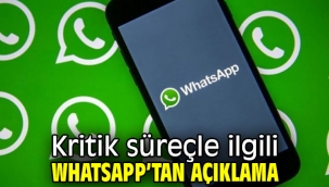 Kritik süreçle ilgili WhatsApp'tan açıklama