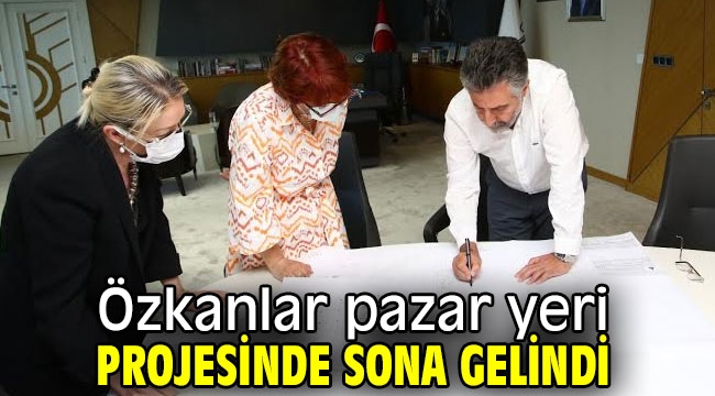 Özkanlar pazar yeri projesinde sona gelindi