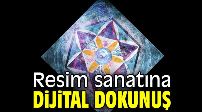 Resim sanatına dijital dokunuş! 