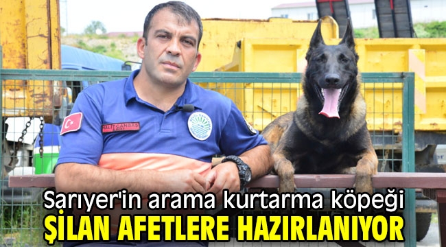 Sarıyer'in arama kurtarma köpeği Şilan afetlere hazırlanıyor