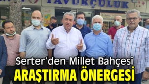 Serter'den Millet Bahçesi araştırma önergesi