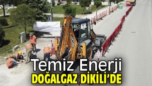 Temiz Enerji Doğalgaz Dikili'de