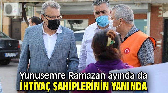 Yunusemre Ramazan ayında da ihtiyaç sahiplerinin yanında