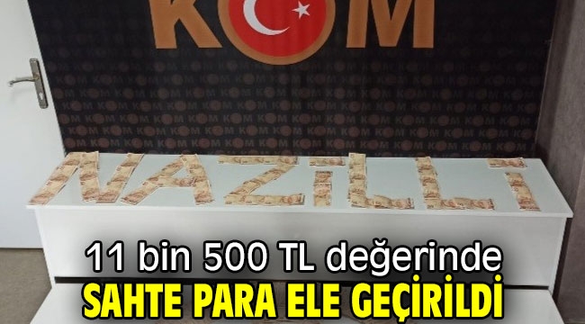 11 bin 500 TL değerinde sahte para ele geçirildi