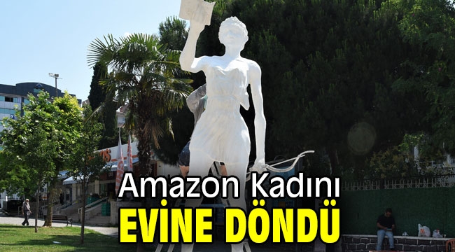 Amazon Kadını evine döndü